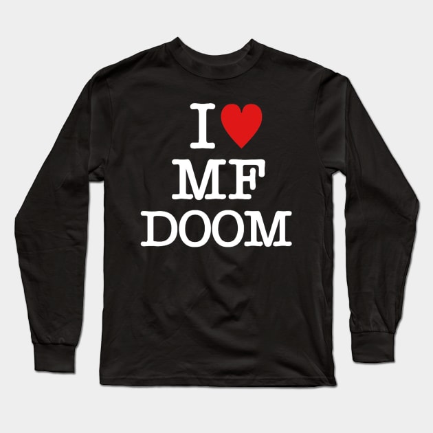 I <3 MF DOOM Variant 1.0 Long Sleeve T-Shirt by M.I.M.P.